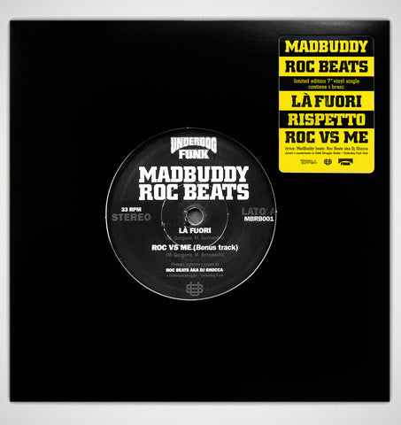 7" single: Madbuddy | Roc Beats aka Dj Shocca - Là Fuori | Rispetto | Roc VS Me